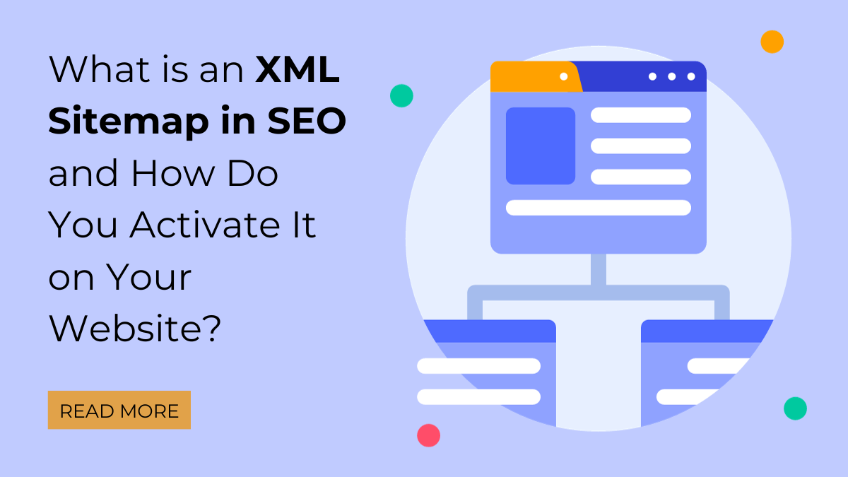 What is an XML Sitemap in SEO and How Do You Activate It on Your Website?