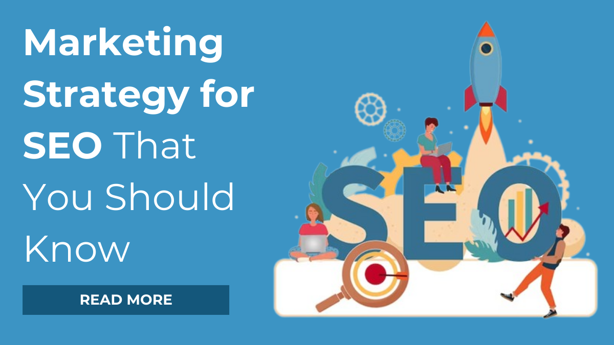 Marketing Strategy for SEO That You Should Know
