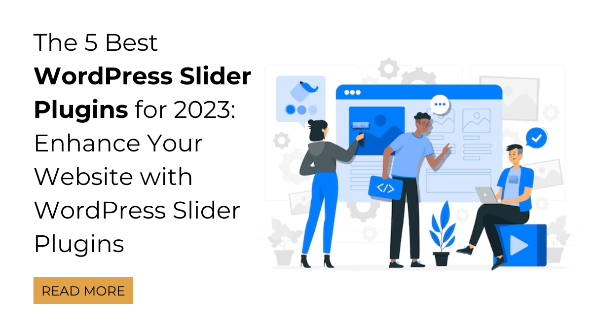 The 5 Best WordPress Slider Plugins for 2023: Enhance Your Website with WordPress Slider Plugins