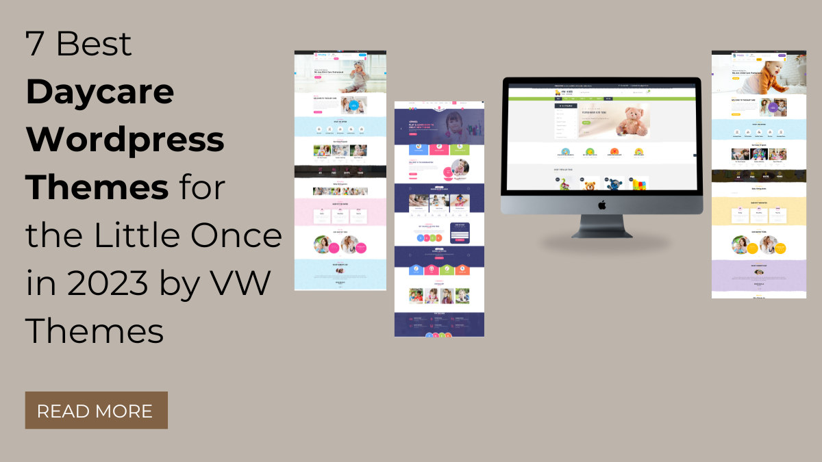 7 Best Daycare WordPress Themes for the Little Once in 2024 by VW Themes