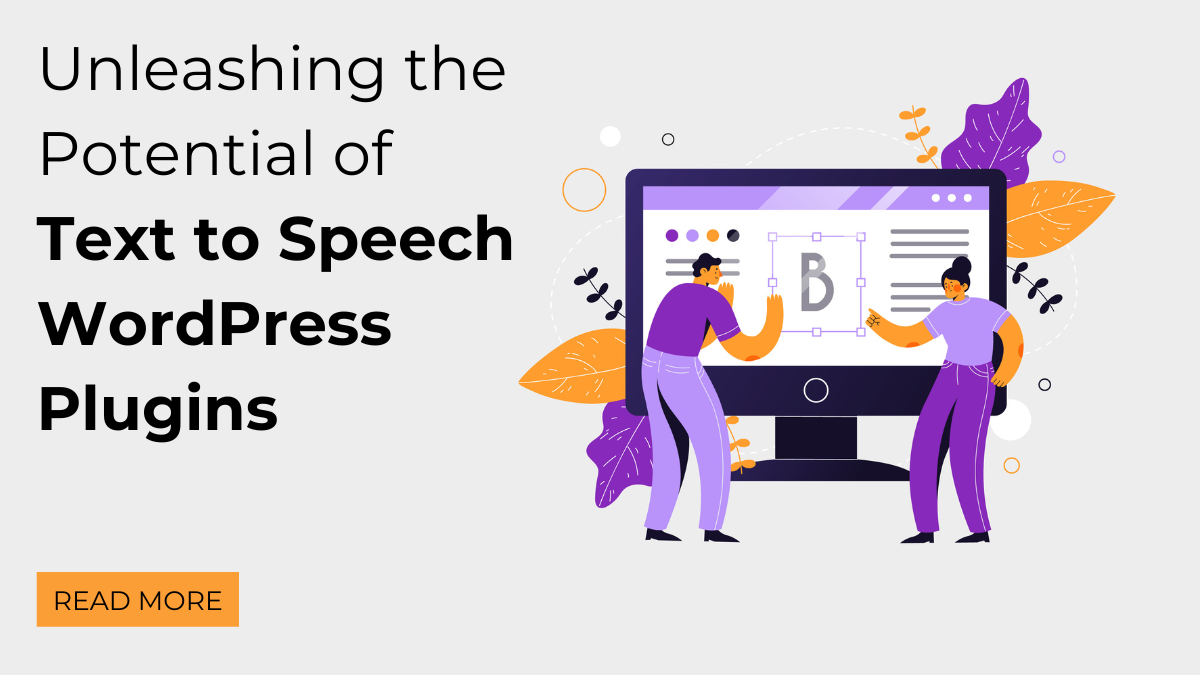 Unleashing the Potential of Text to Speech WordPress Plugins