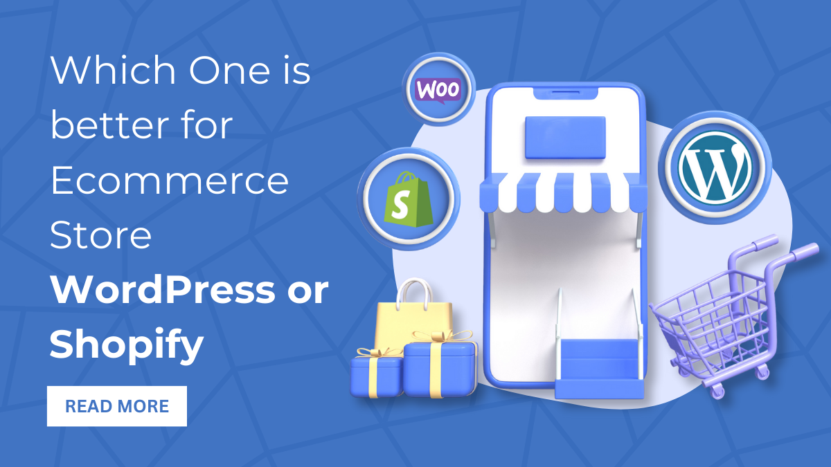 Which One is better for Ecommerce Store WordPress or Shopify