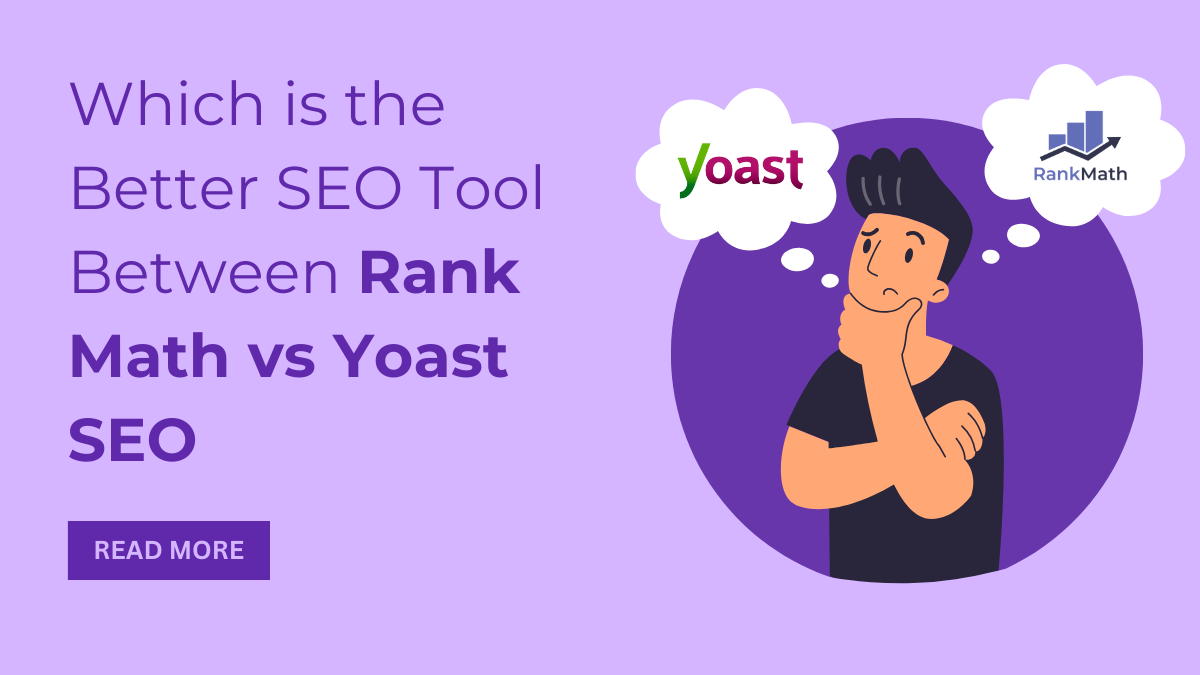Which is the Better SEO Tool Between Rank Math vs Yoast SEO