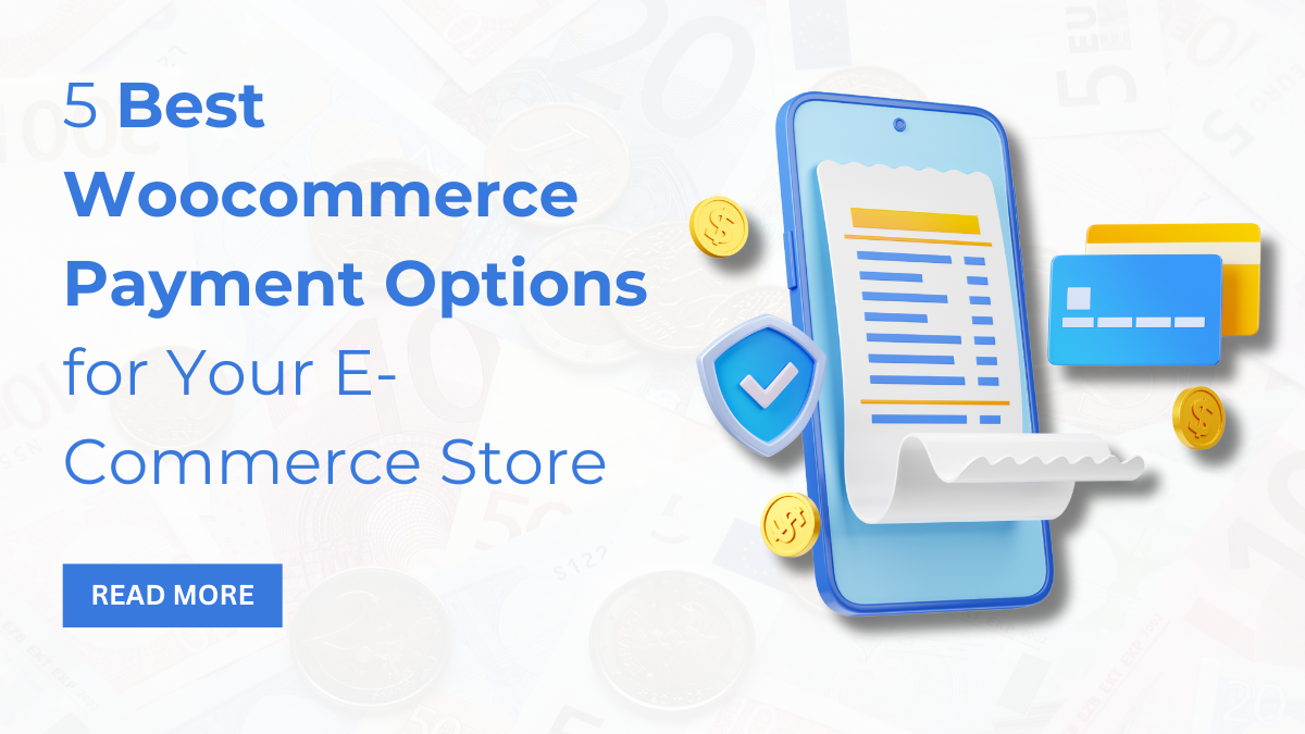 5 Best Woocommerce Payment Options for Your E-Commerce Store