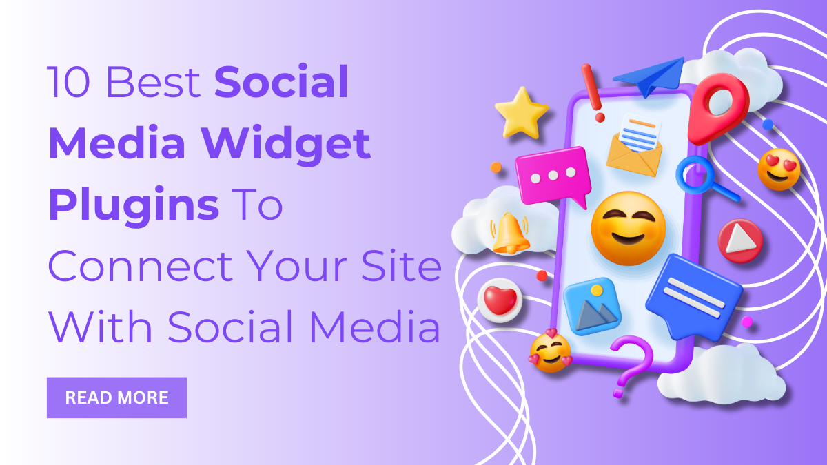 10 Best Social Media Widget Plugins To Connect Your Site With Social Media