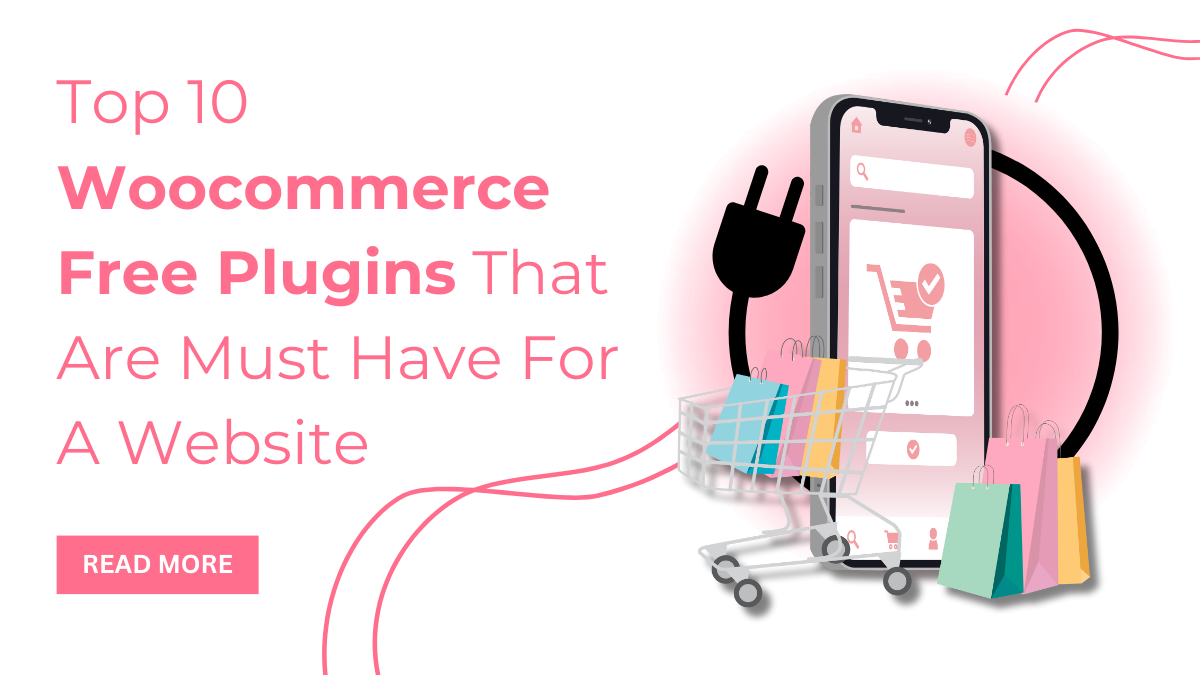 Top 10 Woocommerce Free Plugins That Are Must Have For A Website