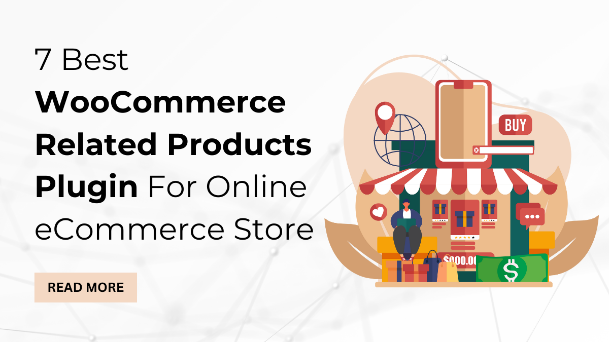 7 Best WooCommerce Related Products Plugin For Online eCommerce Store