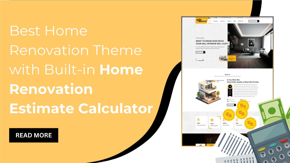 Best Home Renovation Theme with Built-in Home Renovation Estimate Calculator 