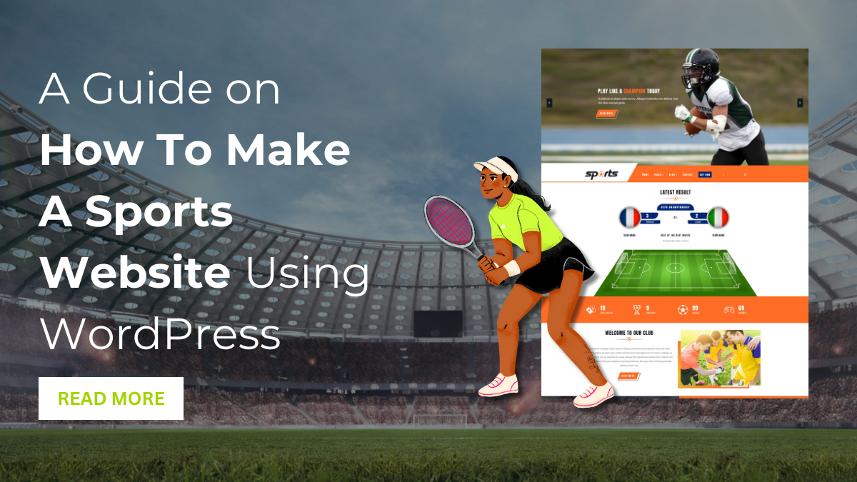 A Guide on How To Make A Sports Website Using WordPress