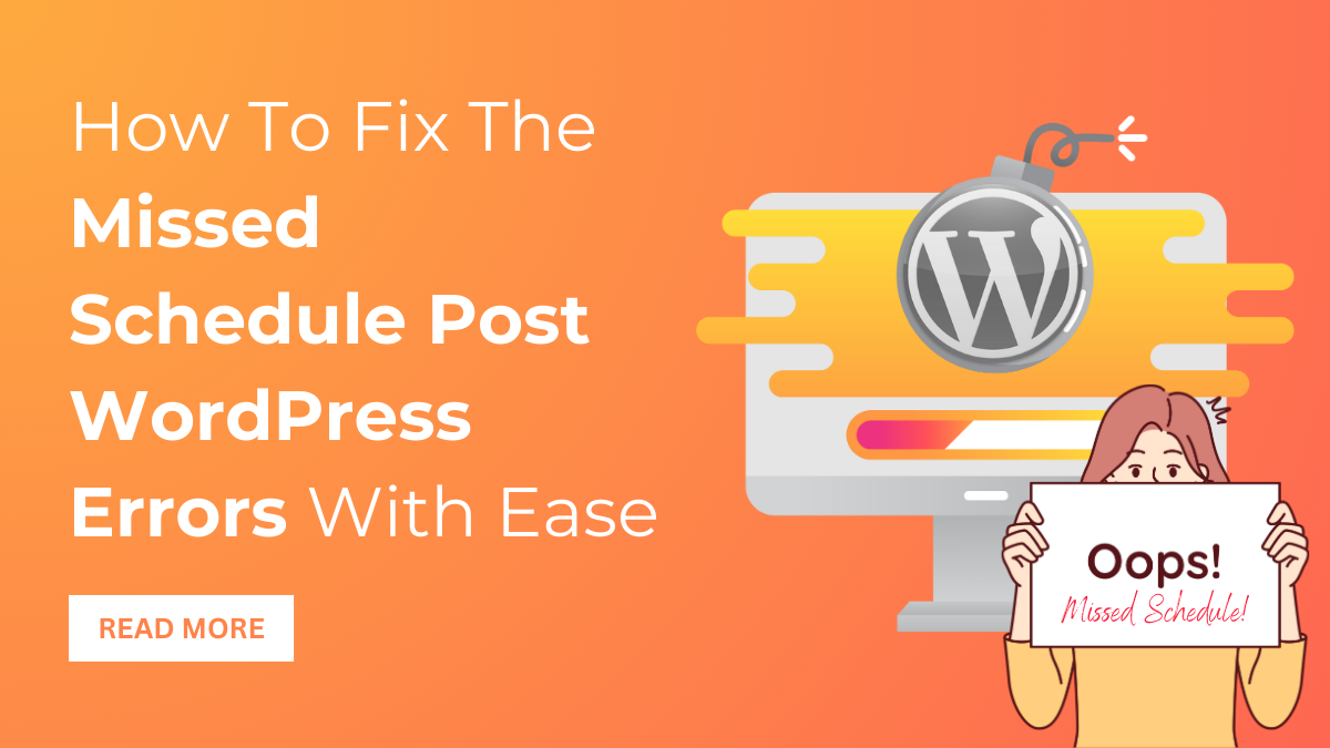 How To Fix The Missed Schedule Post WordPress Errors With Ease