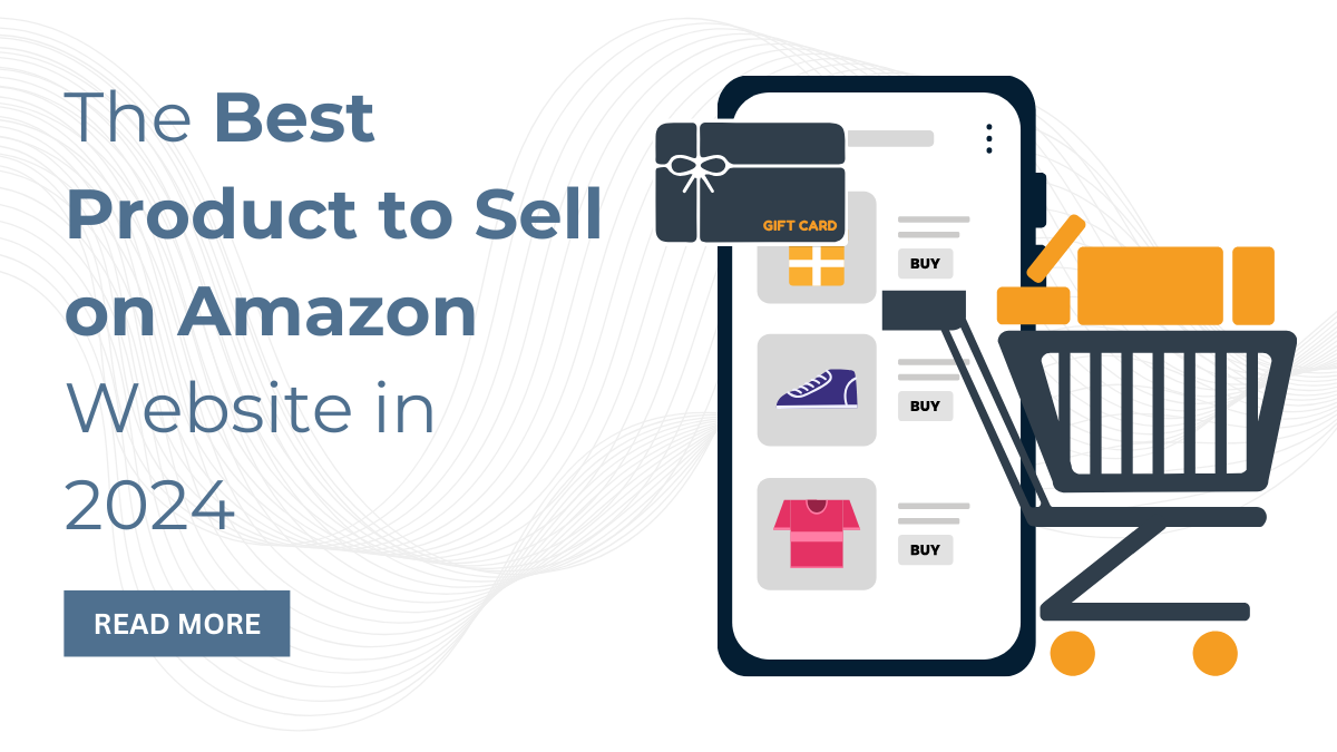 The Best Product to Sell on Amazon Website in 2024 
