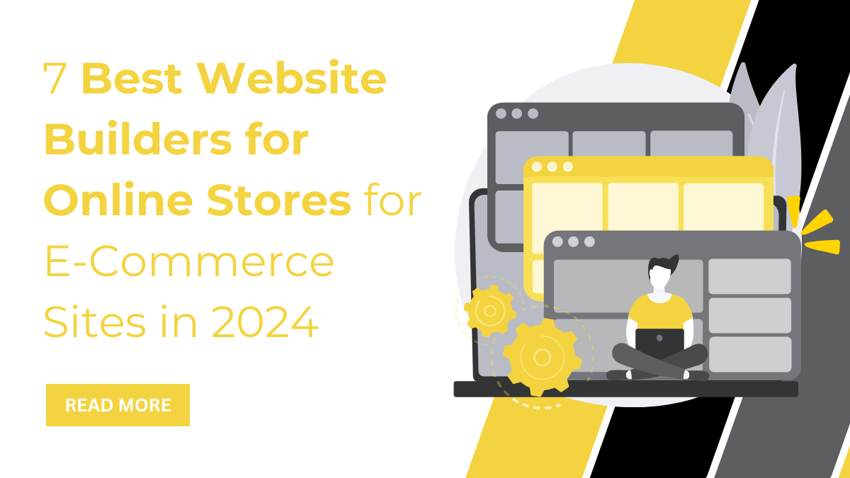 7 Best Website Builders for Online Stores for E-Commerce Sites in 2024