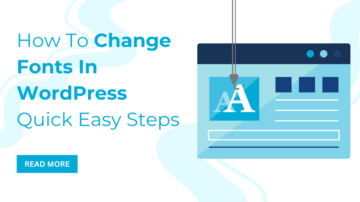How To Change Fonts In WordPress Quick Easy Steps