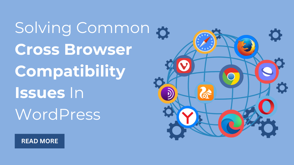 Solving Common Cross Browser Compatibility Issues In WordPress