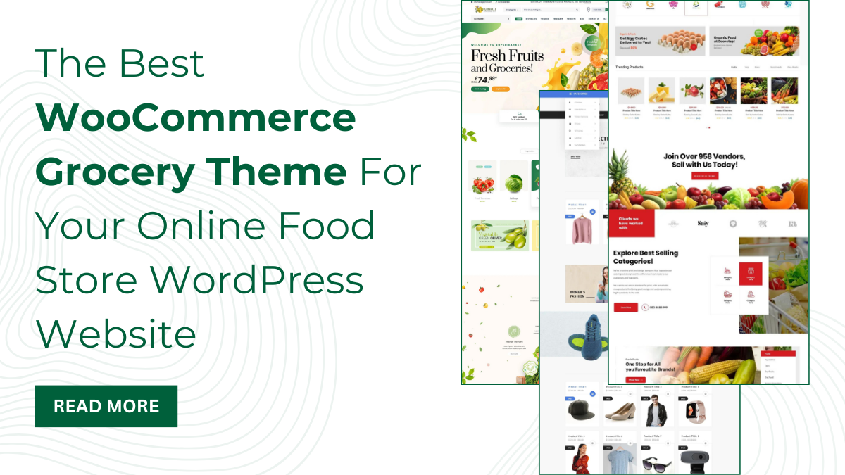 The Best WooCommerce Grocery Theme For Your Online Food Store WordPress Website