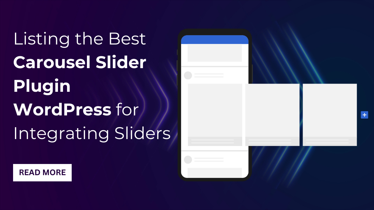 Listing the Best Carousel Slider Plugin WordPress for Integrating Sliders 