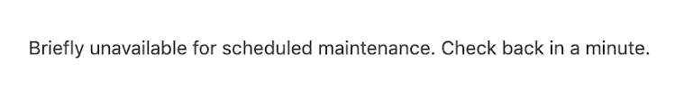 error-briefly-unavailable-for-scheduled-maintenance