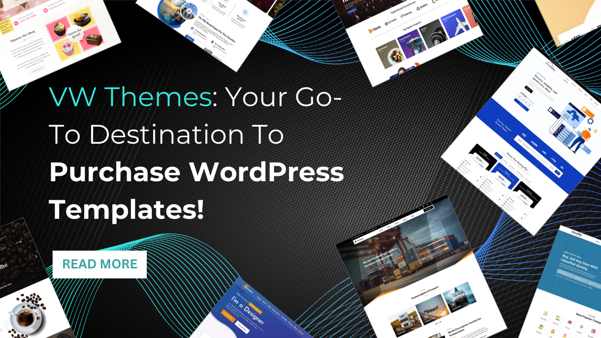 VW Themes: Your Go-To Destination To Purchase WordPress Templates! 